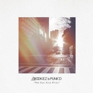 【送料無料】[CD]/ROOKiEZ is PUNK&apos;D/The Sun Also Rises [D...