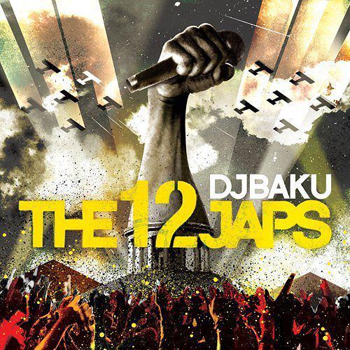 【送料無料】[CD]/DJ BAKU/THE 12JAPS [通常盤]