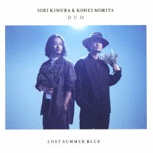 【送料無料】[CD]/木村イオリ&amp;森田晃平デュオ/Lost Summer Blue