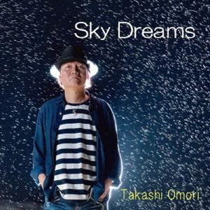 【送料無料】[CD]/大森隆志/Sky Dreams