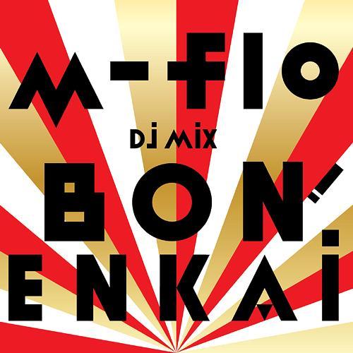 【送料無料】[CD]/m-flo/m-flo DJ MIX "BON! ENKAI"