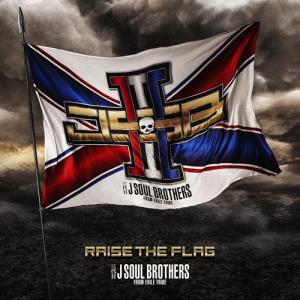【送料無料】[CD]/三代目 J SOUL BROTHERS from EXILE TRIBE/RAISE THE FLAG [CD+3Blu-ray/通常盤]｜neowing