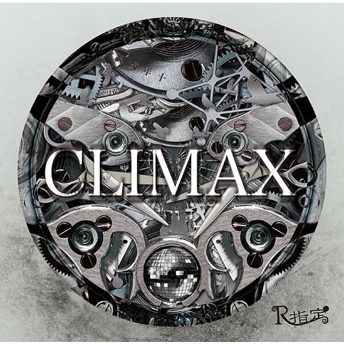 [CD]/R指定/CLIMAX [通常盤]