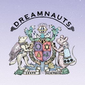 [CD]/Serph &amp; DE DE MOUSE/DREAMNAUTS