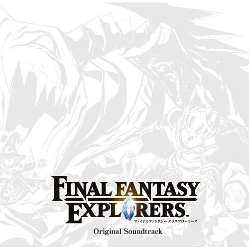 【送料無料】[CD]/ゲーム・ミュージック/FINAL FANTASY EXPLORERS Orig...