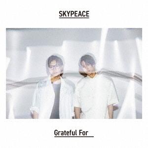 【送料無料】[CD]/スカイピース/Grateful For [CD+DVD+グッズ/完全生産限定ピース盤]｜neowing