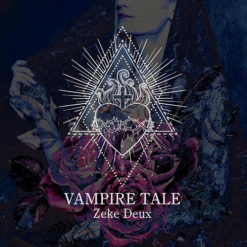 【送料無料】[CD]/Zeke Deux/VAMPIRE TALE