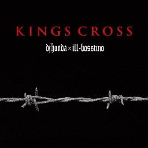 【送料無料】[CD]/dj honda x ill-bosstino/KINGS CROSS [通常...