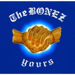 [CD]/The BONEZ/YOURS