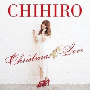 [CD]/CHIHIRO/Christmas Love [通常盤]