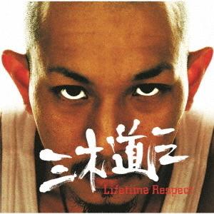 [CD]/三木道三/Lifetime Respect [UHQCD]