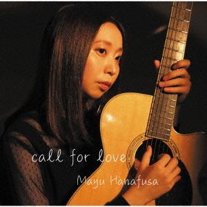 [CD]/花房真優/call for love