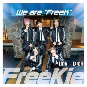 [CD]/FreeKie/We are &quot;FreeK&quot; [Type R] (UnK LucK Ver...