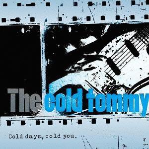 [CDA]/The cold tommy/Cold days  cold you.