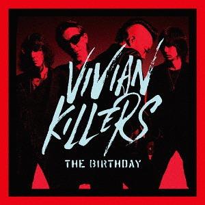 The Birthday VIVIAN KILLERS レコード盤　値下げ ユニバーサルミュージック VIVIAN KILLERS(通常盤) ／ Birthday (CD