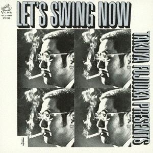 【送料無料】[CD]/藤岡琢也/Let&apos;s Swing Now 4 [SHM-CD]