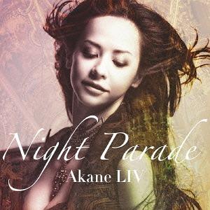 [CDA]/AKANE LIV/NIGHT PARADE [通常盤]