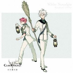 [CD]/Claw Knights/White Nostalgia [初回限定盤 A レオver.]