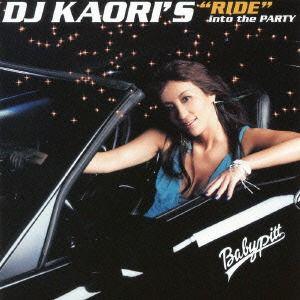 【送料無料】[CDA]/DJ KAORI/DJ KAORI&apos;S &quot;RIDE&quot; into the PA...