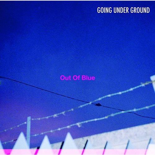 【送料無料】[CD]/GOING UNDER GROUND/Out Of Blue