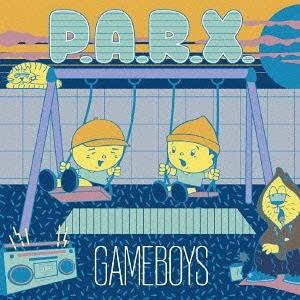 【送料無料】[CD]/GAMEBOYS/P.A.R.X.