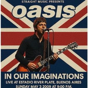 【送料無料】[CD]/オアシス/イン・アワ・イマジネイションズ - ライブ・アット・エスタディオ・リ...