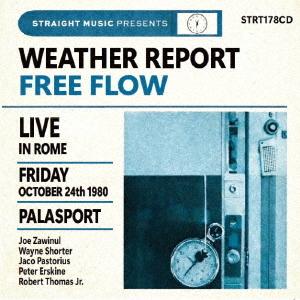 【送料無料】[CD]/ウェザー・リポート/フリー・フロウ - ライヴ・イン・ローマ 1980