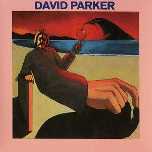 【送料無料】[CD]/デヴィッド・パーカー/デヴィッド・パーカー [生産限定盤]