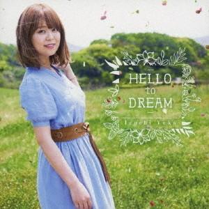 [CD]/井口裕香/HELLO to DREAM [通常盤]