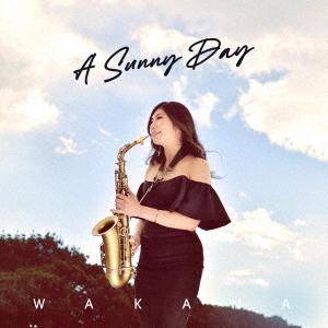 【送料無料】[CD]/WaKaNa/A Sunny Day