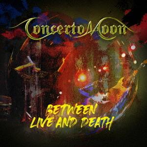 【送料無料】[CD]/CONCERTO MOON/BETWEEN LIVE AND DEATH