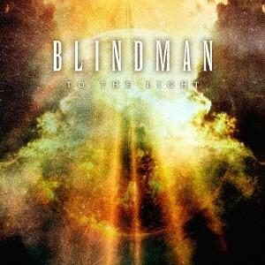 【送料無料】[CD]/BLINDMAN/TO THE LIGHT