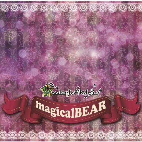 [CDA]/wonder【Age】plus+/magicalBEAR