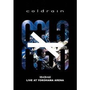 【送料無料】[Blu-ray]/coldrain/"15 × ( 5 + U )" LIVE AT ...