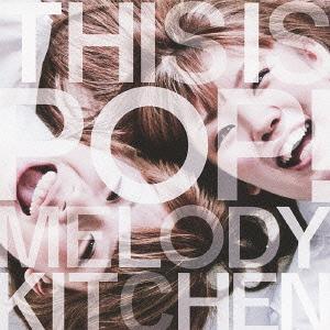 【送料無料】[CD]/メロディーキッチン/THIS IS POP!