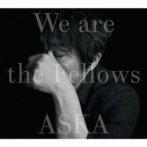 [CD]/ASKA/We are the Fellows [UHQCD]