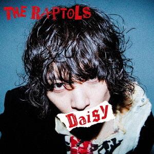 【送料無料】[CD]/THE RAPTOLS/Daisy