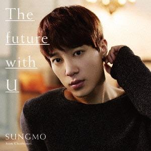 【送料無料】[CD]/ソンモ from 超新星/The future with U [DVD付初回限...