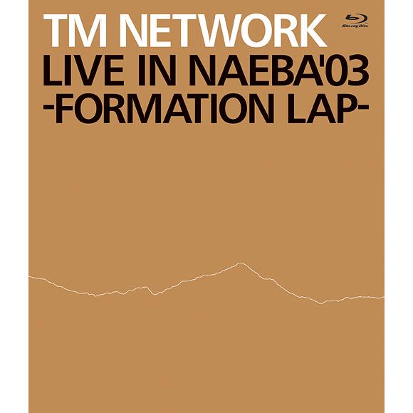 【送料無料】[Blu-ray]/TM NETWORK/LIVE IN NAEBA '03 -FORM...