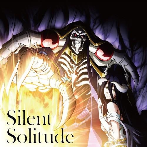 [CD]/OxT/TVアニメ「オーバーロードIII」エンディングテーマ: Silent Solitu...