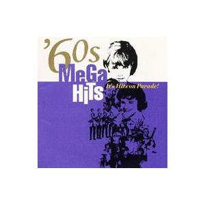 オムニバス／メガ・ヒッツ’６０ｓ（懐かしの洋楽ヒット・パレード）