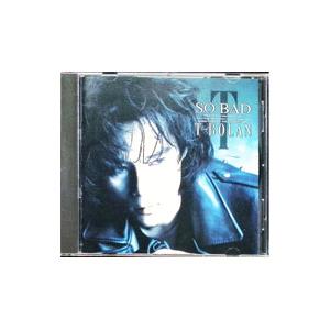 Ｔ−ＢＯＬＡＮ／ソー・バッド