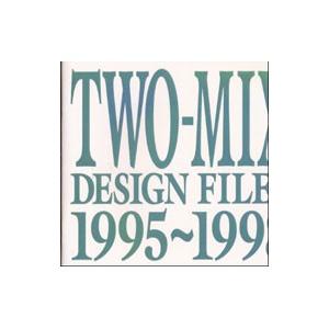 ＴＷＯ−ＭＩＸ／ＳＵＰＥＲ ＢＥＳＴ ＦＩＬＥＳ １９９５〜１９９８