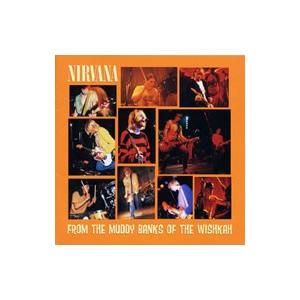 ニルヴァーナ／フロム・ザ・マディ・バンクス・オブ・ザ・ウィッシュカー