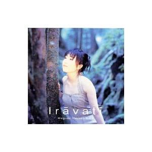 林原めぐみ／Ｉｒａｖａｔｉ