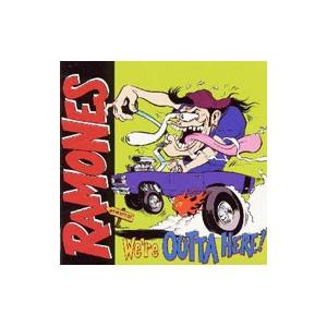 ラモーンズ／ラスト・ショウ（ウイ・アー・アウタ・ヒア）