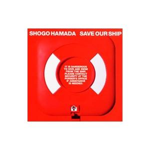 浜田省吾／ＳＡＶＥ ＯＵＲ ＳＨＩＰ
