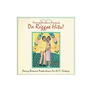 オムニバス／ダニー・ブラウニー・プレゼンツ“ダ・レゲエ・ヒッツ！”