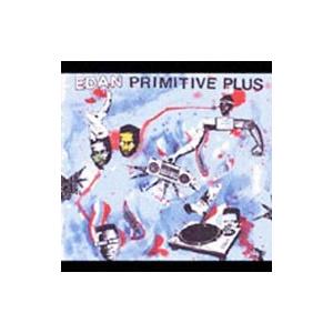 イードン／ＰＲＩＭＩＴＩＶＥ ＰＬＵＳ