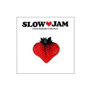 オムニバス／ＳＬＯＷ・ＪＡＭ〜Ｓｗｅｅｔ Ｂａｌｌａｄｅ Ｃｏｌｌｅｃｔｉｏｎ （ＣＣＣＤ）